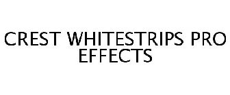 CREST WHITESTRIPS PRO EFFECTS