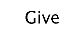 GIVE