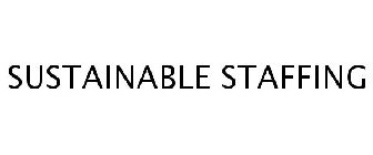 SUSTAINABLE STAFFING