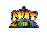 P.H.A.T 4 LIFE