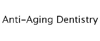 ANTI-AGING DENTISTRY