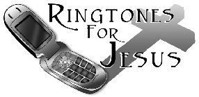 RINGTONES FOR JESUS