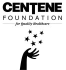CENTENE FOUNDATION FOR QUALITY HEALTHCARE