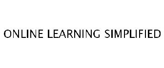 ONLINE LEARNING SIMPLIFIED