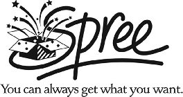 SPREE STERLING PAYMENT RETAIL ELECTRONIC EXCHANGE YOU CAN ALWAYS GET WHAT YOU WANT.