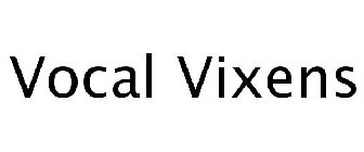 VOCAL VIXENS