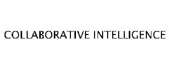 COLLABORATIVE INTELLIGENCE