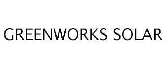 GREENWORKS SOLAR