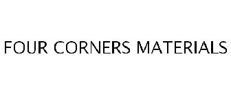 FOUR CORNERS MATERIALS