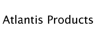 ATLANTIS PRODUCTS
