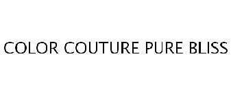 COLOR COUTURE PURE BLISS