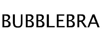 BUBBLEBRA