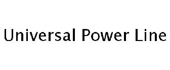 UNIVERSAL POWER LINE