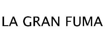 LA GRAN FUMA
