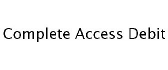 COMPLETE ACCESS DEBIT