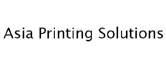 ASIA PRINTING SOLUTIONS