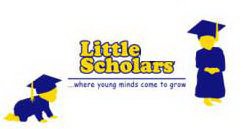 LITTLE SCHOLARS... WHERE YOUNG MINDS COME TO GROW.