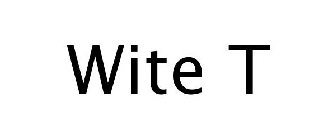 WITE T