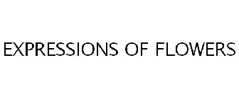 EXPRESSIONS OF FLOWERS
