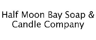 HALF MOON BAY SOAP & CANDLE COMPANY