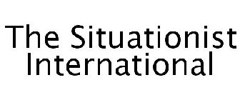 THE SITUATIONIST INTERNATIONAL