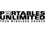 PORTABLES UNLIMITED YOUR WIRELESS SOURCE