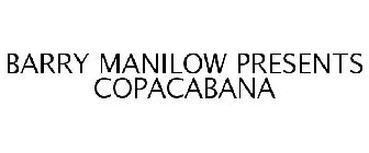 BARRY MANILOW PRESENTS COPACABANA