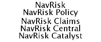 NAVRISK NAVRISK POLICY NAVRISK CLAIMS NAVRISK CENTRAL NAVRISK CATALYST