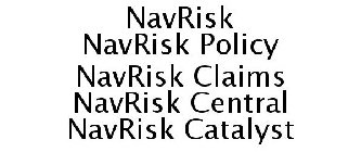 NAVRISK NAVRISK POLICY NAVRISK CLAIMS NAVRISK CENTRAL NAVRISK CATALYST