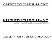 CHRISTOPHER HUNT CHRISTOPHER HUNT THE FOREVER COLLECTION JEWELRY FOR YOUR MIND AND BODY