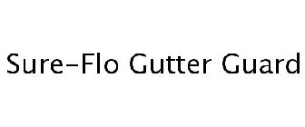 SURE-FLO GUTTER GUARD