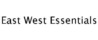 EAST WEST ESSENTIALS