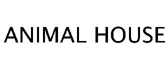 ANIMAL HOUSE