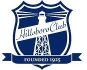HILLSBOROCLUB FOUNDED 1925