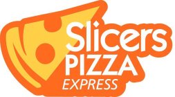 SLICERS PIZZA EXPRESS