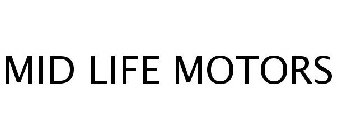 MID LIFE MOTORS