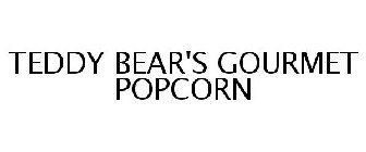 TEDDY BEAR'S GOURMET POPCORN