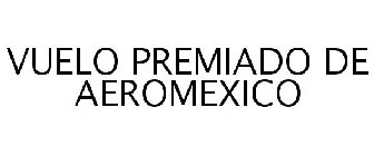 VUELO PREMIADO DE AEROMEXICO