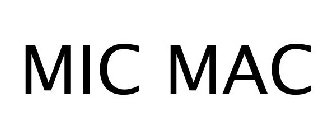 MIC MAC