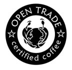 OPEN TRADE CERTIFIED COFFEE