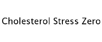 CHOLESTEROL STRESS ZERO