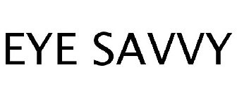 EYE SAVVY