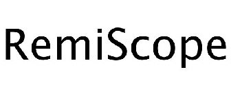 REMISCOPE