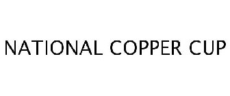 NATIONAL COPPER CUP