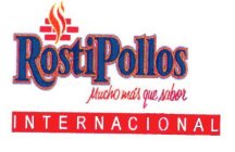 ROSTIPOLLOS MUCHO MAS QUE SABOR INTERNACIONAL