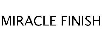 MIRACLE FINISH