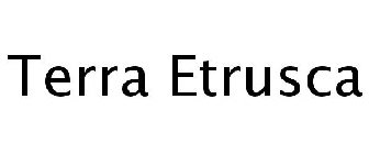 TERRA ETRUSCA