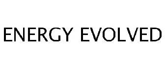 ENERGY EVOLVED