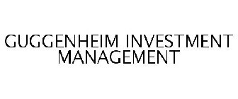 GUGGENHEIM INVESTMENT MANAGEMENT