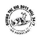 GIVING THE BIG BOYS HELL 24/7 SAN ANTONIO TX GO POCKET, GO!